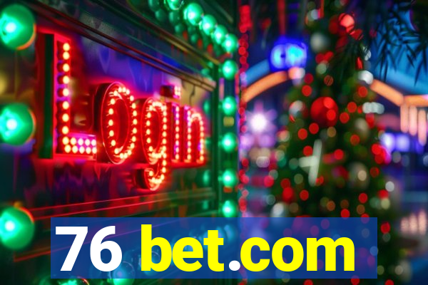 76 bet.com